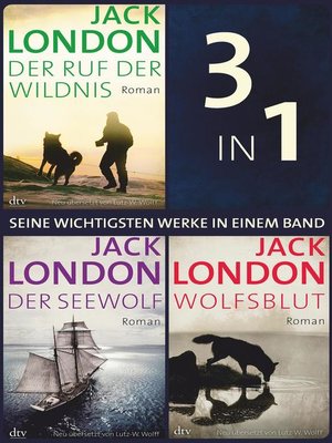 cover image of Seine wichtigsten Werke Ruf der Wildnis--Der Seewolf--Wolfsblut